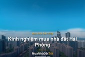 Kinh nghiệm mua nhà đất Hải Phòng 2026: khu vực tiềm năng, giá & lưu ý