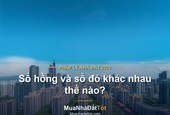 Sổ hồng và sổ đỏ khác nhau thế nào? Phân biệt và lưu ý khi mua nhà đất