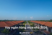 Vay ngân hàng mua nhà 2026: lãi suất, điều kiện, hồ sơ và lưu ý