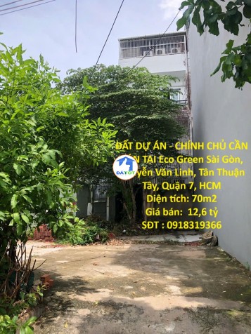 ĐẤT DỰ ÁN - CHÍNH CHỦ CẦN BÁN TẠI Eco Green Sài Gòn, Nguyễn Văn Linh, Tân Thuận