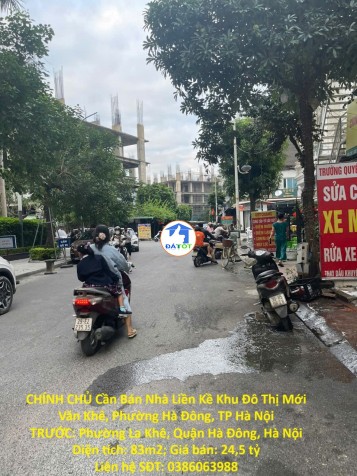 CHÍNH CHỦ Cần Bán Nhà Liền Kề Khu Đô Thị Mới Văn Khê, Phường Hà Đông, TP Hà Nội