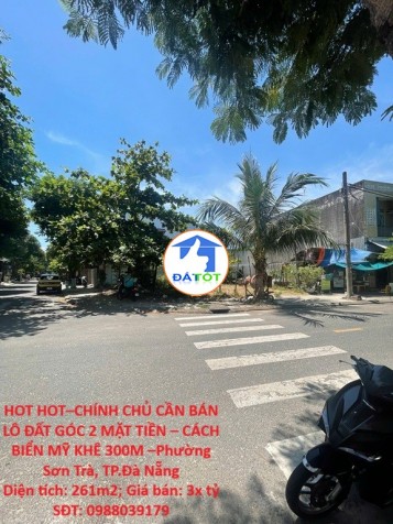 HOT HOT–CHÍNH CHỦ CẦN BÁN LÔ ĐẤT GÓC 2 MẶT TIỀN – CÁCH BIỂN MỸ KHÊ 300M –Phường