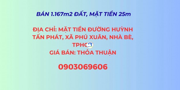 Bán 1.167m² đất mặt tiền đường Huỳnh Tấn Phát, xã Phú Xuân, Nhà Bè, Tp.HCM, - Thoả thuận - 1167 m²