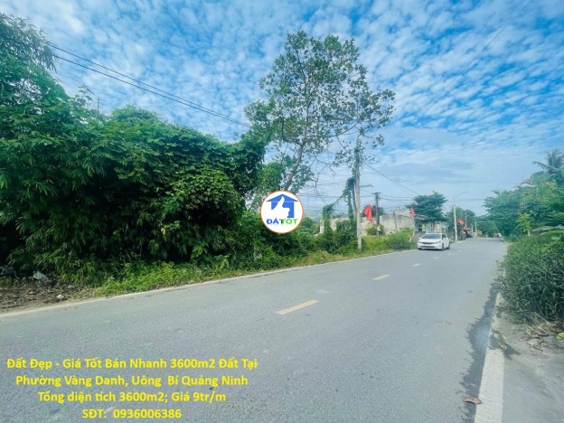 Đất Đẹp - Giá Tốt Bán Nhanh 3600m2 Đất Tại Phường Vàng Danh, Uông  Bí Quảng Ninh - 32400000 Tổng diện tích - 3600 m²