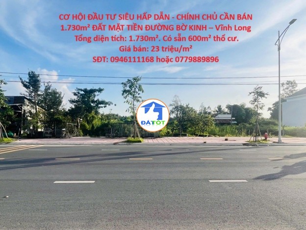 CƠ HỘI ĐẦU TƯ SIÊU HẤP DẪN - CHÍNH CHỦ CẦN BÁN 1.730m² ĐẤT MẶT TIỀN ĐƯỜNG BỜ