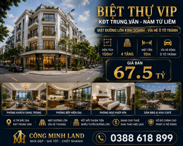 BÁN BIỆT THỰ KĐT TRUNG VĂN - NAM TỪ LIÊM - MẶT ĐƯỜNG LỚN KD  - 150M2 - 4 TẦNG -
