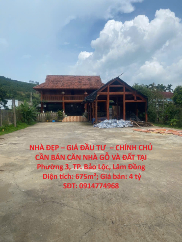 NHÀ ĐẸP – GIÁ ĐẦU TƯ  – CHÍNH CHỦ CẦN BÁN CĂN NHÀ GỖ VÀ ĐẤT TẠI Phường 3, TP.