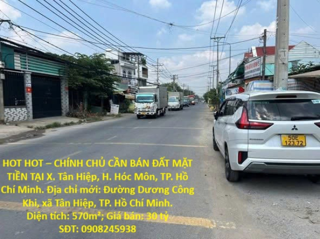 HOT HOT – CHÍNH CHỦ CẦN BÁN ĐẤT MẶT TIỀN TẠI X. Tân Hiệp, H. Hóc Môn, TP. Hồ